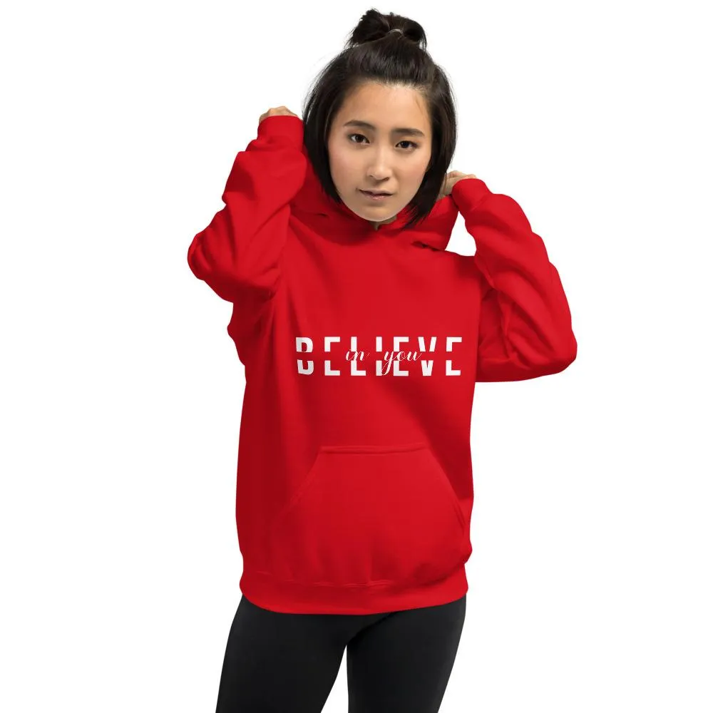 BELIEVE IN YOU Unisex Hoodie