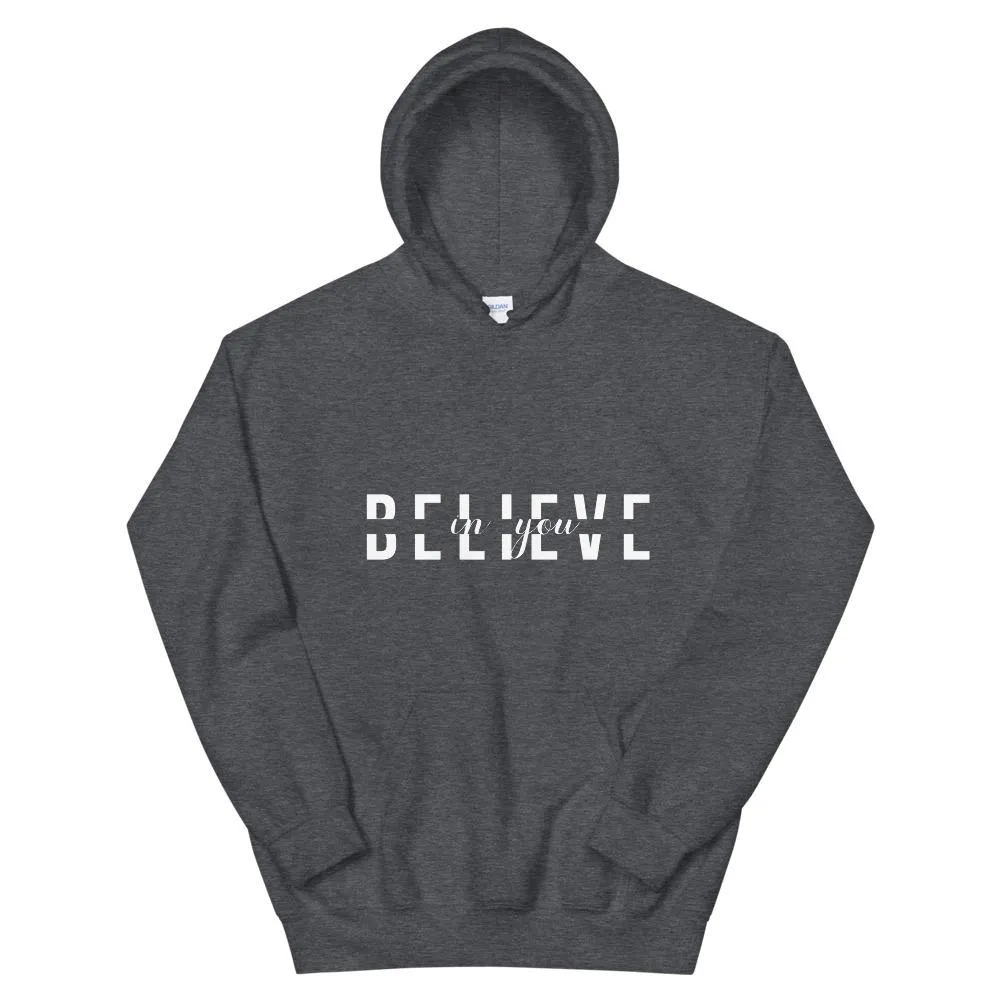 BELIEVE IN YOU Unisex Hoodie