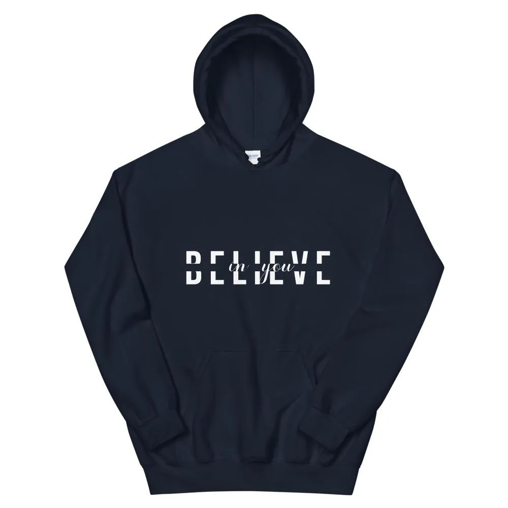 BELIEVE IN YOU Unisex Hoodie