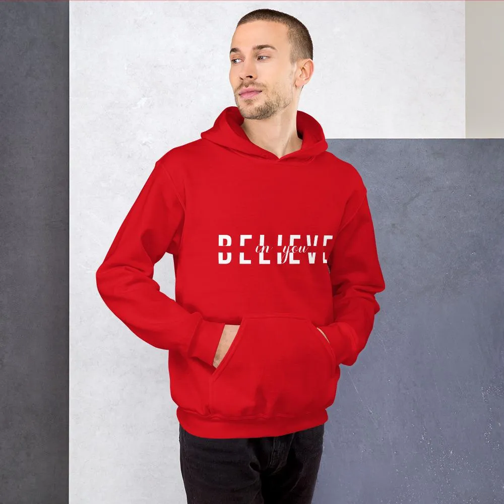 BELIEVE IN YOU Unisex Hoodie