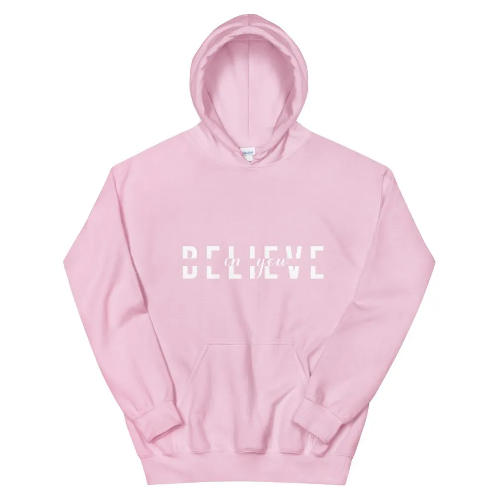 BELIEVE IN YOU Unisex Hoodie