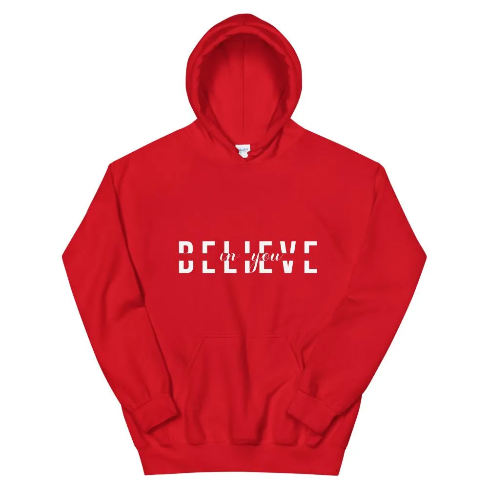 BELIEVE IN YOU Unisex Hoodie