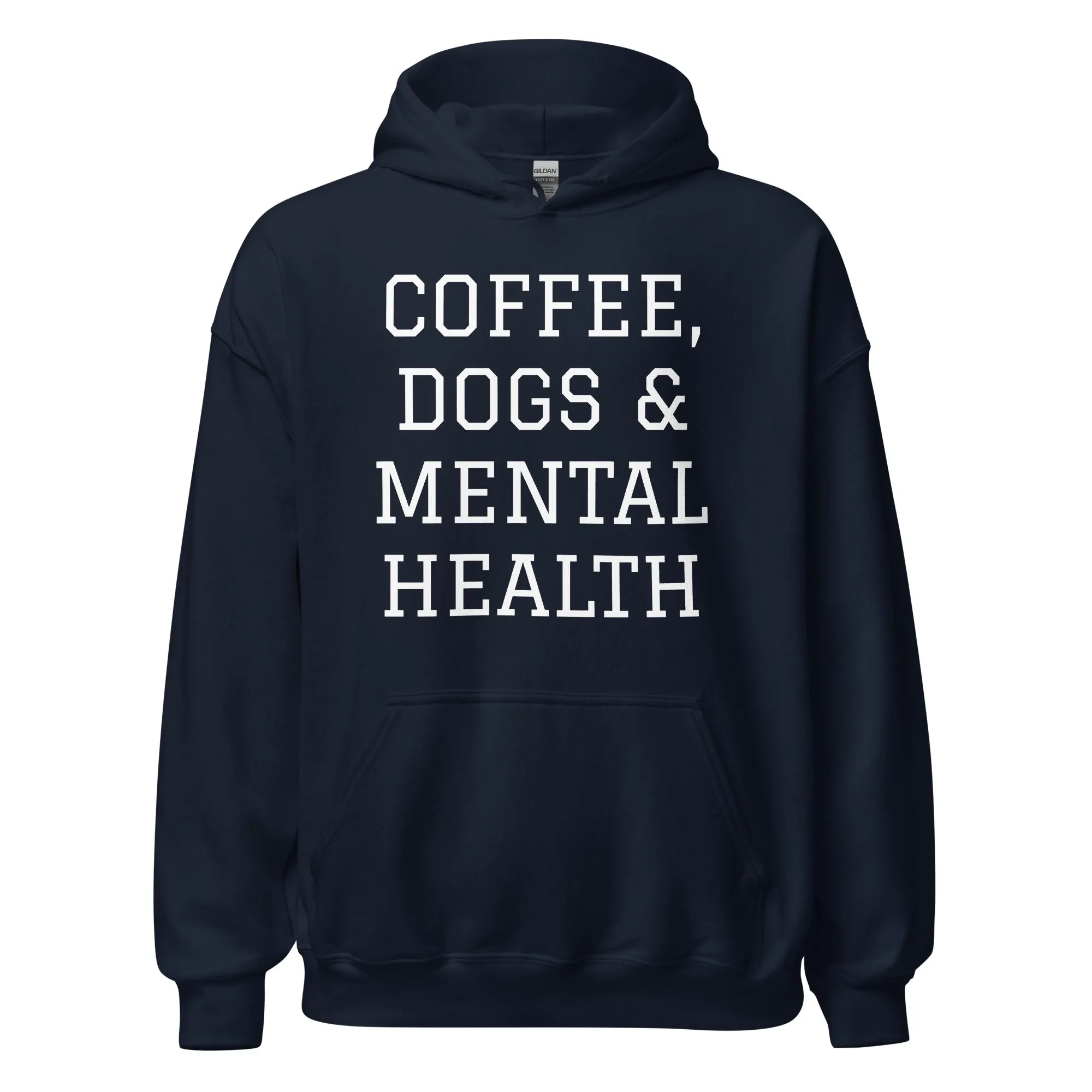 Coffee, Dogs & Mental Health Hoodie