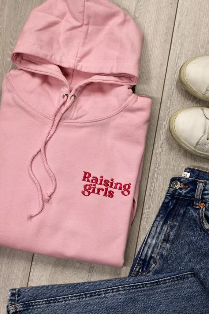 Raising Girls Hoodie or Sweatshirt