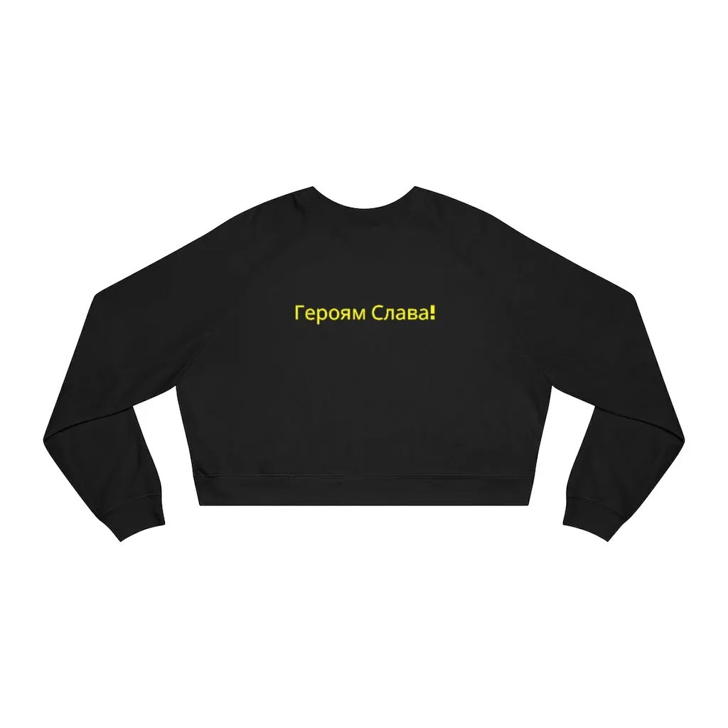 'SLAVA UKRAINI''СЛАВА УКРАЇНІ! ГЕРОЯМ СЛАВА!' Women's Cropped Fleece Pullover