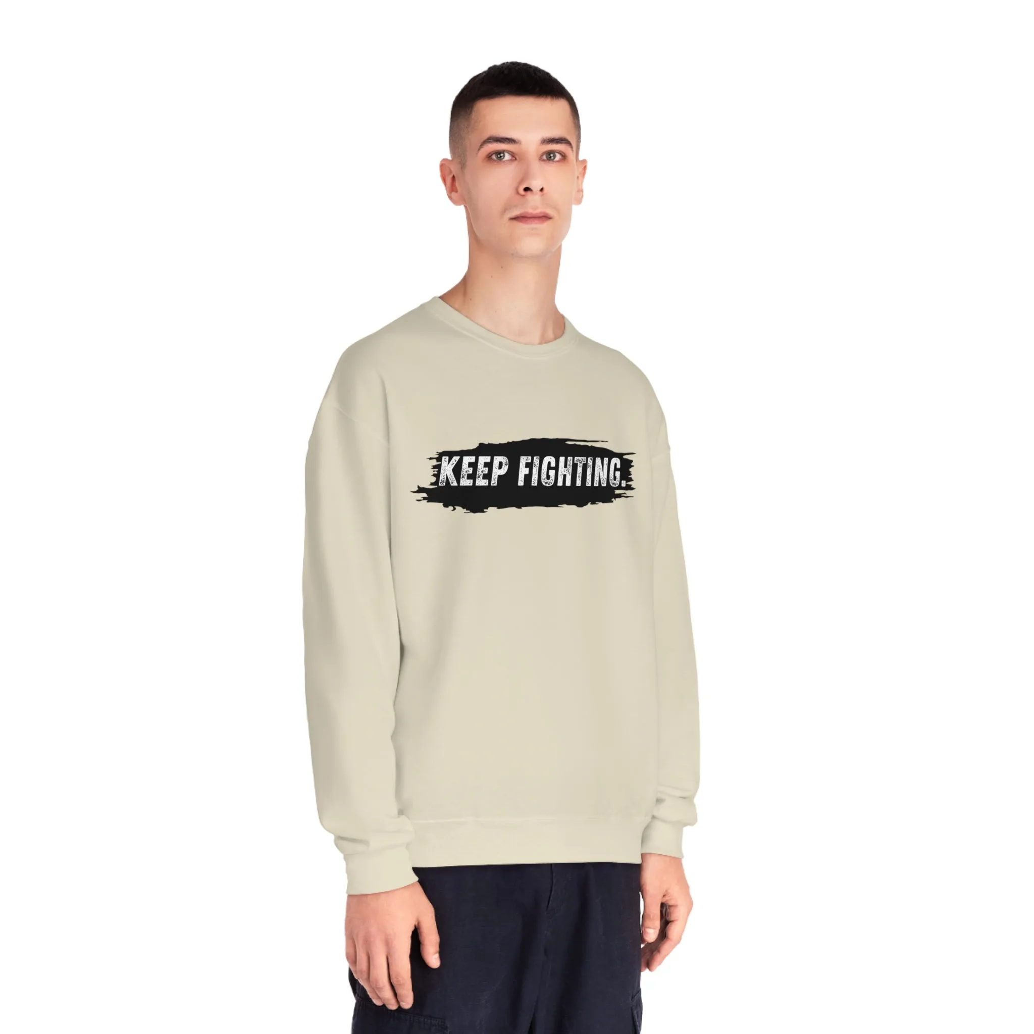 The world will NOT be a better place without you...Keep Fighting Crewneck Sweatshirt Mental Health Encouraging Inspirational