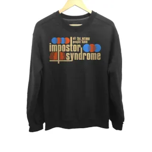 Unisex All The Wrong People Have Impostor Syndrome Sweatshirt