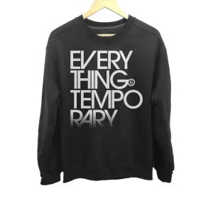 Unisex Everything is Temporary Sweatshirt