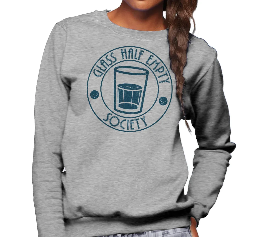 Unisex Glass Half Empty Society Sweatshirt