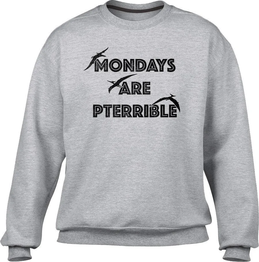 Unisex Mondays Are Pterrible Sweatshirt - Funny Dinosaur Shirt