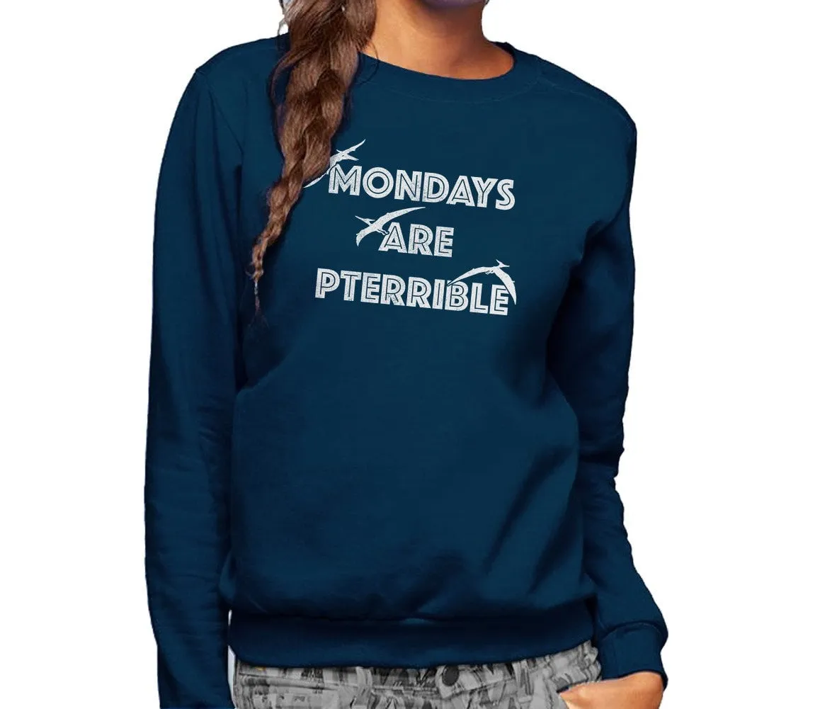 Unisex Mondays Are Pterrible Sweatshirt - Funny Dinosaur Shirt