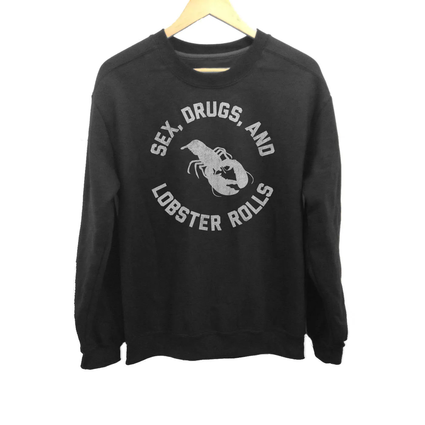 Unisex Sex Drugs and Lobster Rolls Sweatshirt