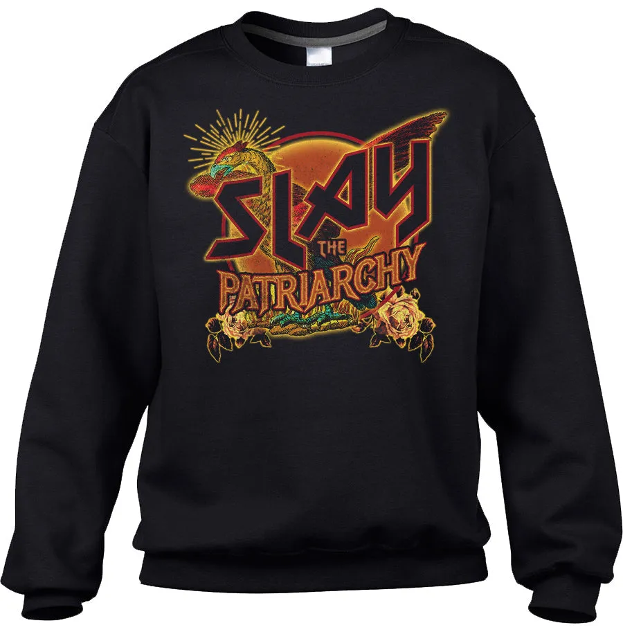 Unisex Slay the Patriarchy Sweatshirt - Feminist Shirt