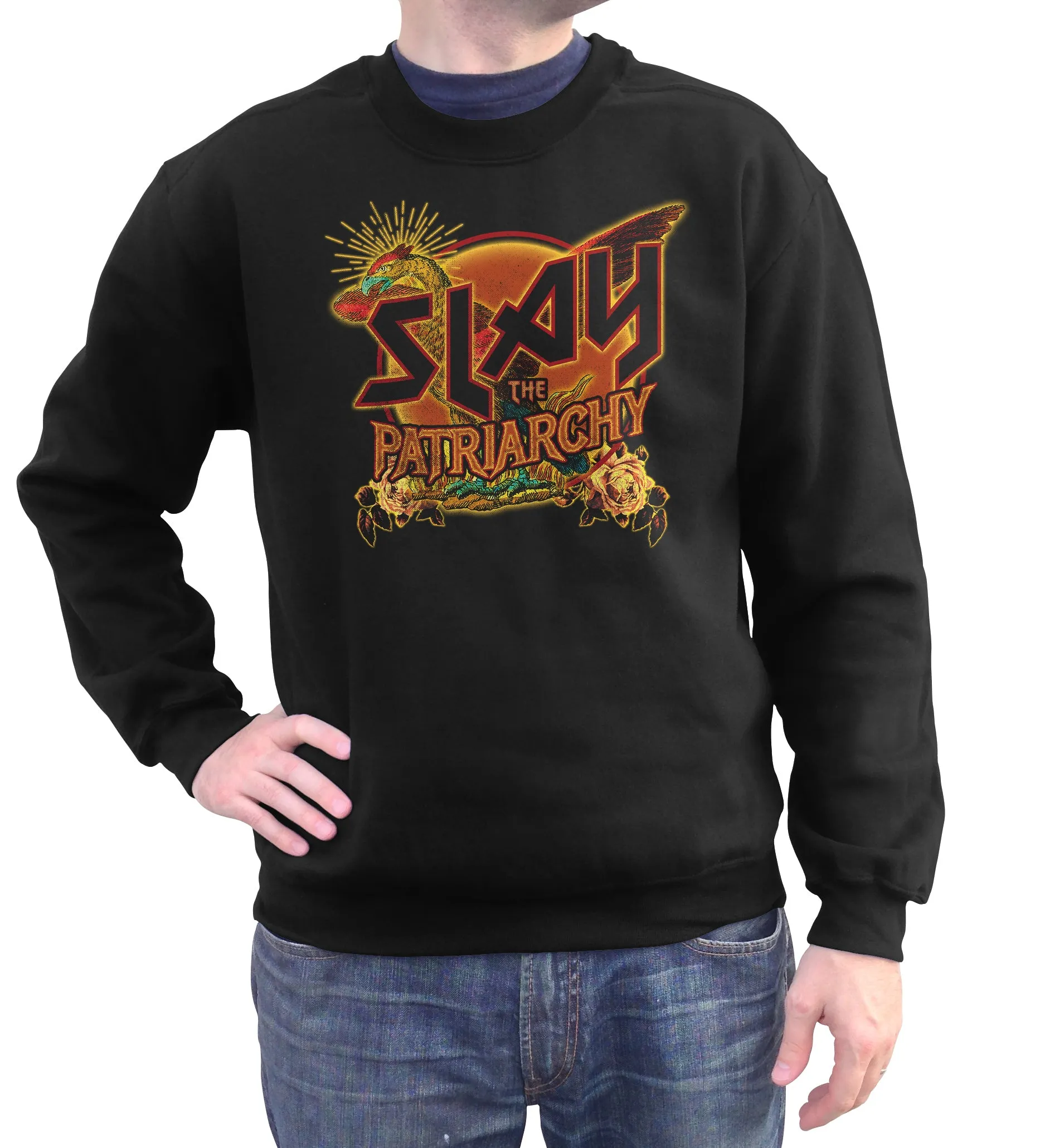 Unisex Slay the Patriarchy Sweatshirt - Feminist Shirt